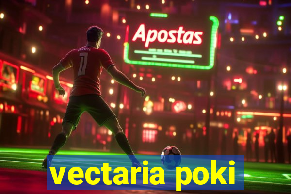 vectaria poki